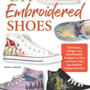 DIY Embroidered Shoes - by Melissa Galbraith (Paperback)